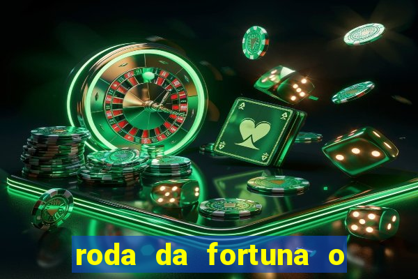 roda da fortuna o que ele sente por mim